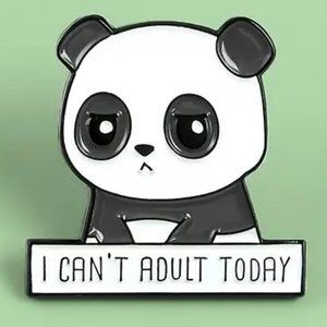 Panda Bear Pin Enamel I Can't Adult Today Brooch Bag Backpack Fun Whimsical
